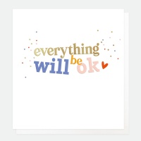 Everything will be ok Card By Caroline Gardner